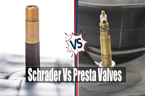 Schrader Valves vs. Presta Valves 